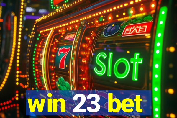 win 23 bet